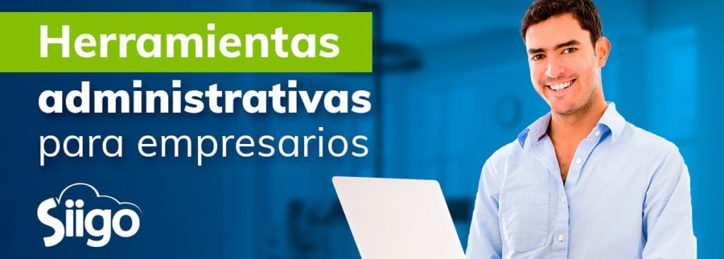 HerramientasSiigo Herramientas administrativas para empresarios